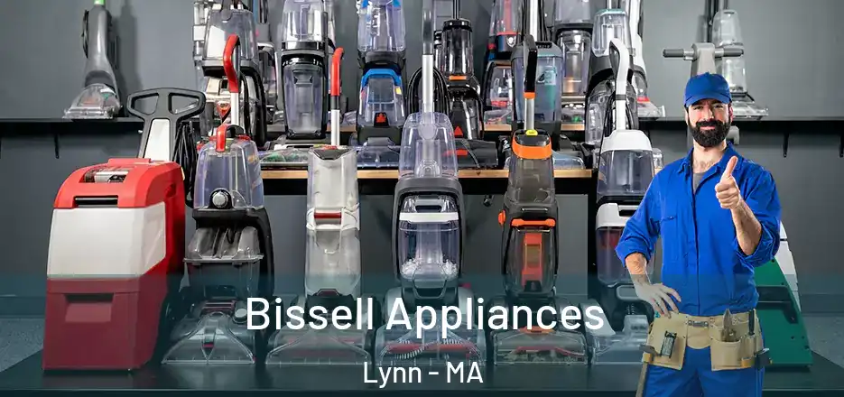  Bissell Appliances Lynn - MA