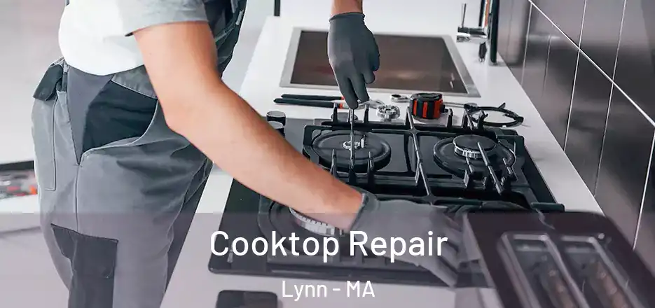 Cooktop Repair Lynn - MA