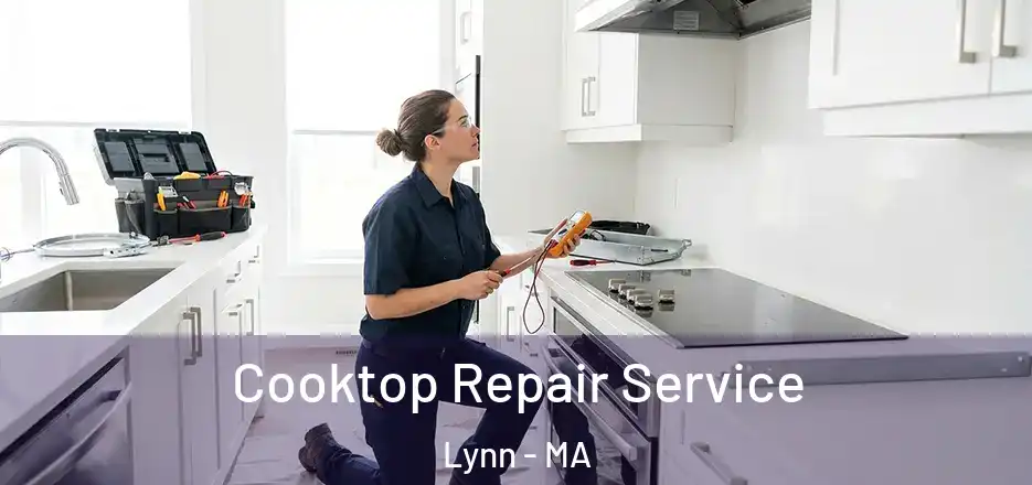 Cooktop Repair Service Lynn - MA