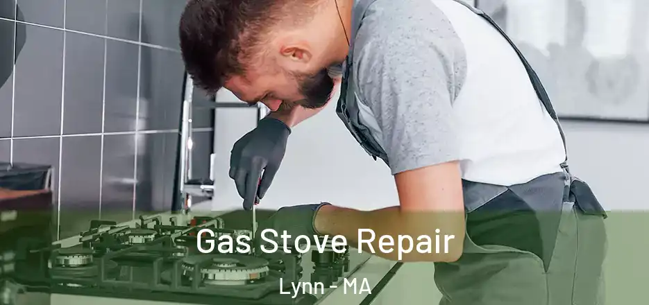 Gas Stove Repair Lynn - MA