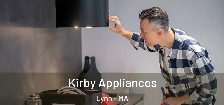 Kirby Appliances Lynn - MA
