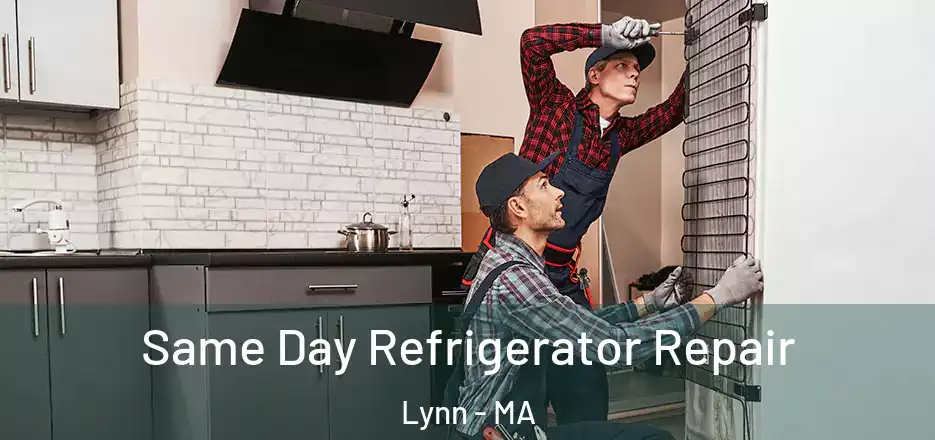 Same Day Refrigerator Repair Lynn - MA