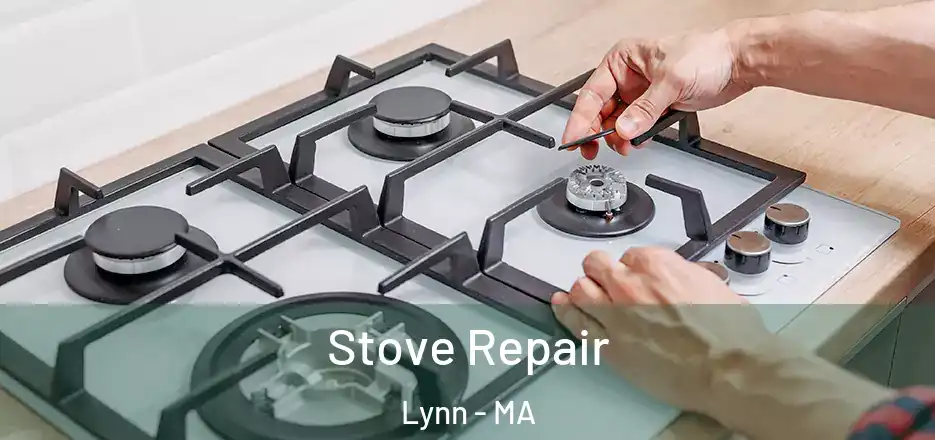 Stove Repair Lynn - MA