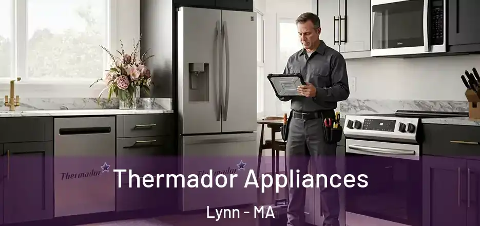 Thermador Appliances Lynn - MA