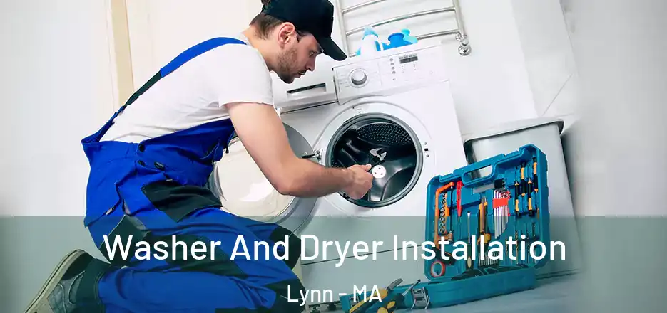 Washer And Dryer Installation Lynn - MA