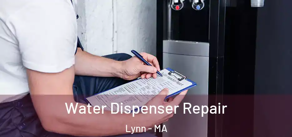 Water Dispenser Repair Lynn - MA